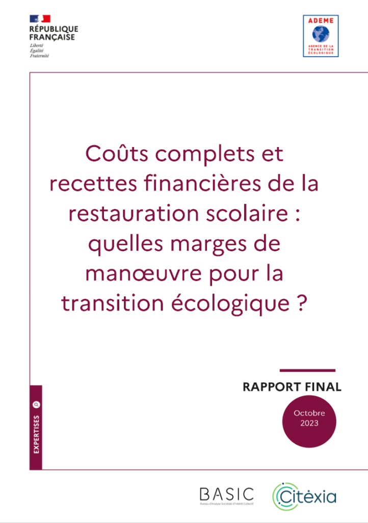 Coûts complets et recettes financières de la restauration scolaire : Quelles marges de manœuvre pour la transition écologique ?